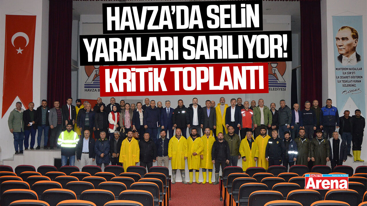 Samsun Havza sel felaketi sonrası hasar tespit toplantısı