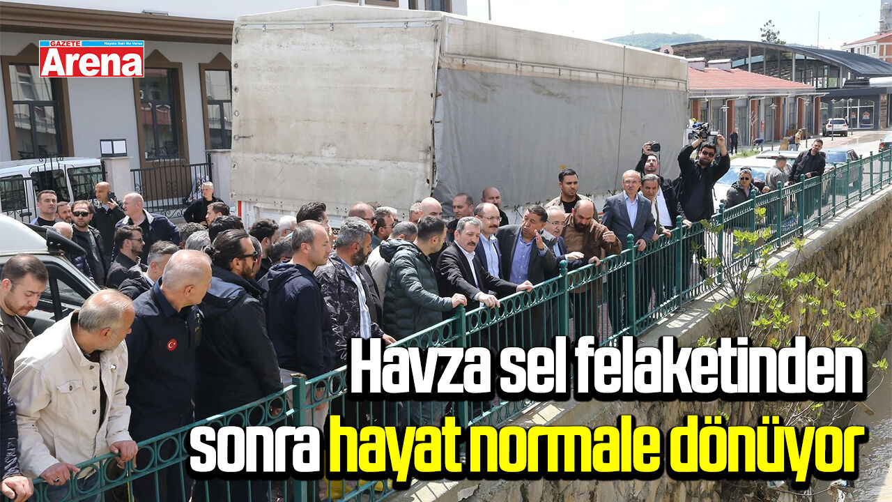 Havza sel felaketinden sonra hayat normale dönüyor