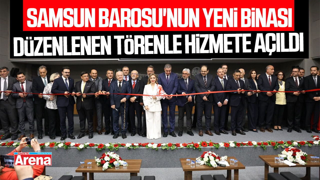 Samsun Barosu'na yeni hizmet binası
