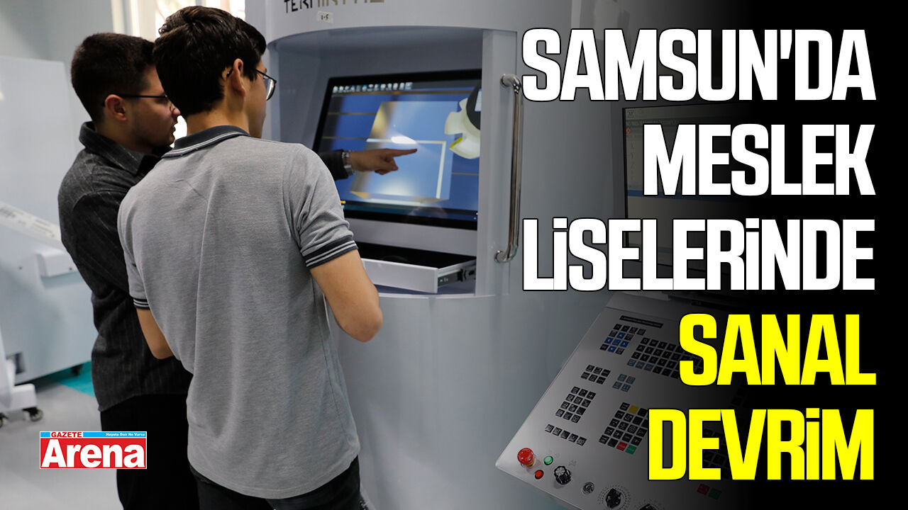 Samsun'da meslek liselerinde sanal devrim
