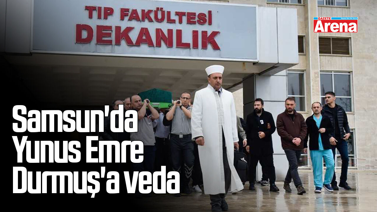 Samsun'da Yunus Emre Durmuş'a veda