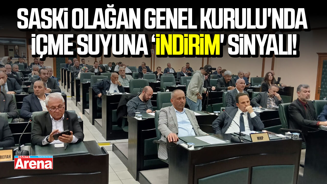 SASKİ Olağan Genel Kurulu'nda içme suyuna ‘indirim' sinyali!