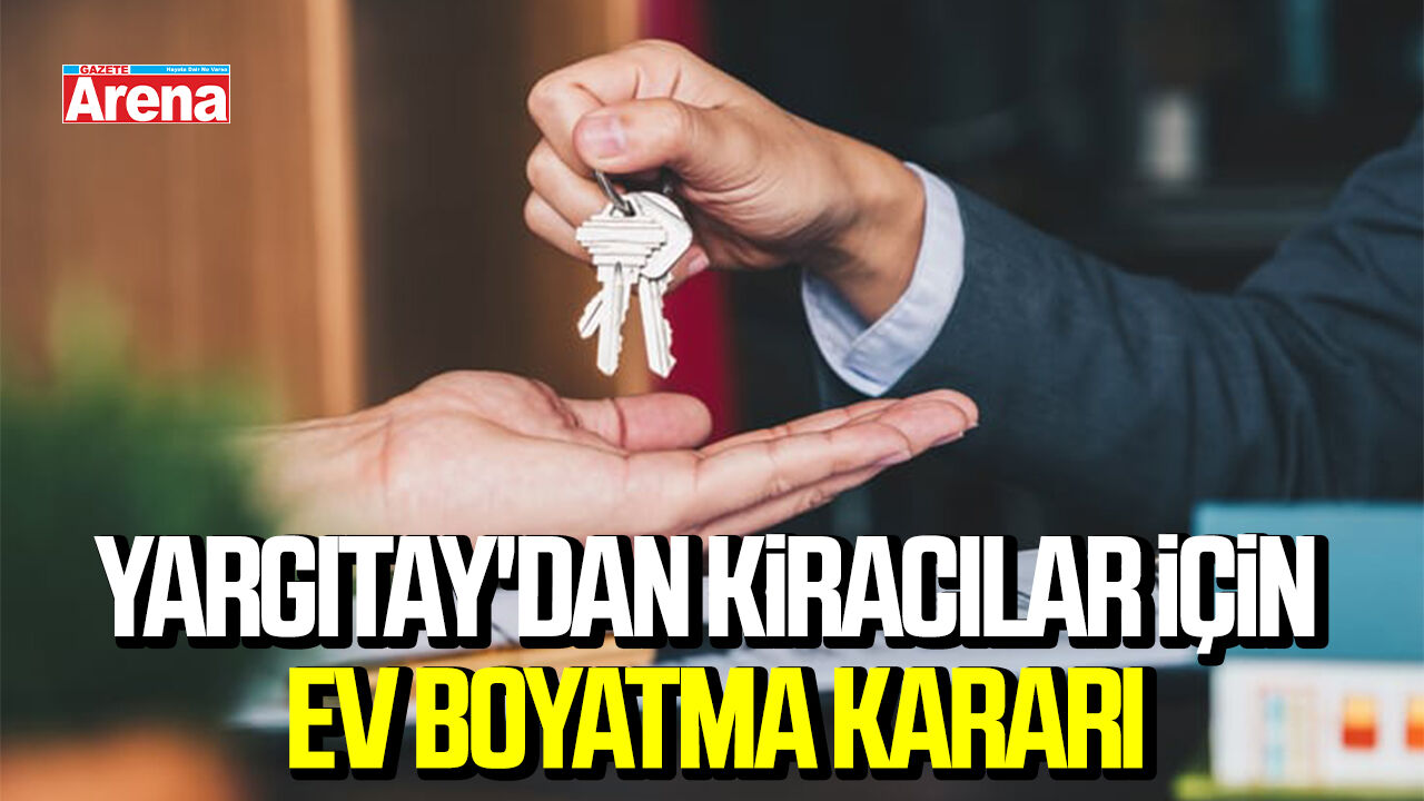 Yargıtay'dan kiracılar için ev boyatma kararı