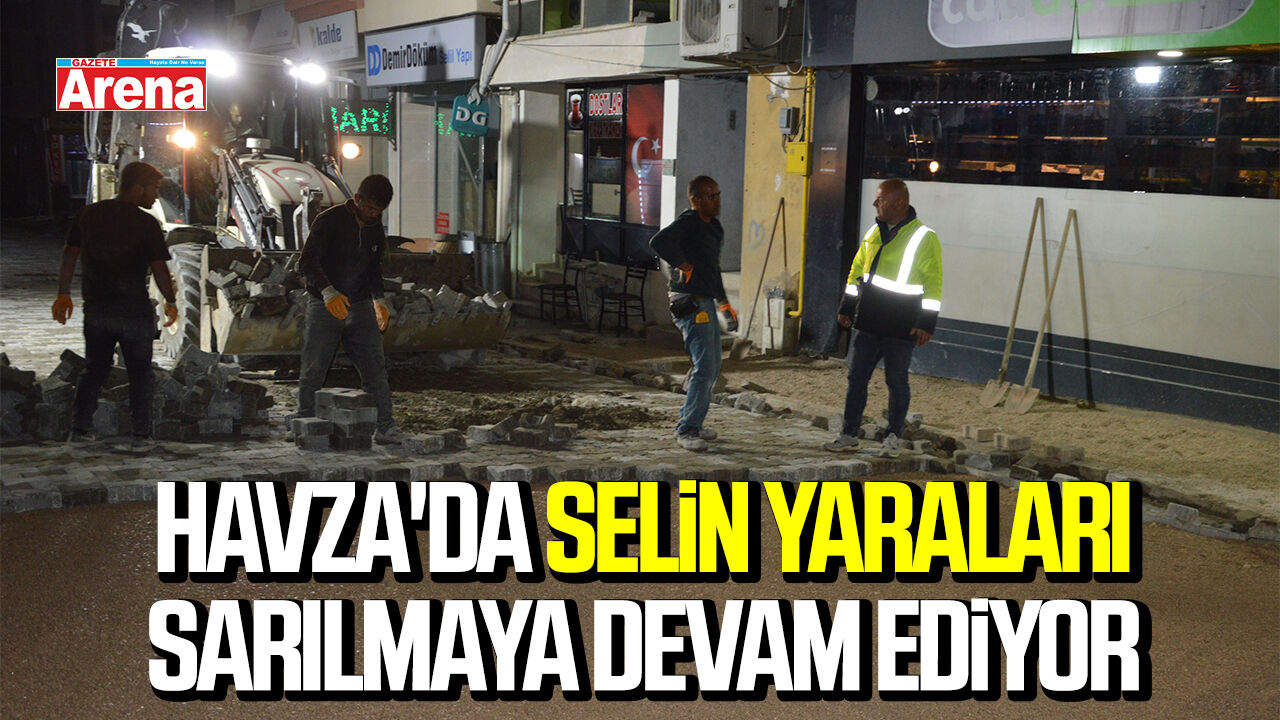 Havza'da selin yaraları sarılmaya devam ediyor