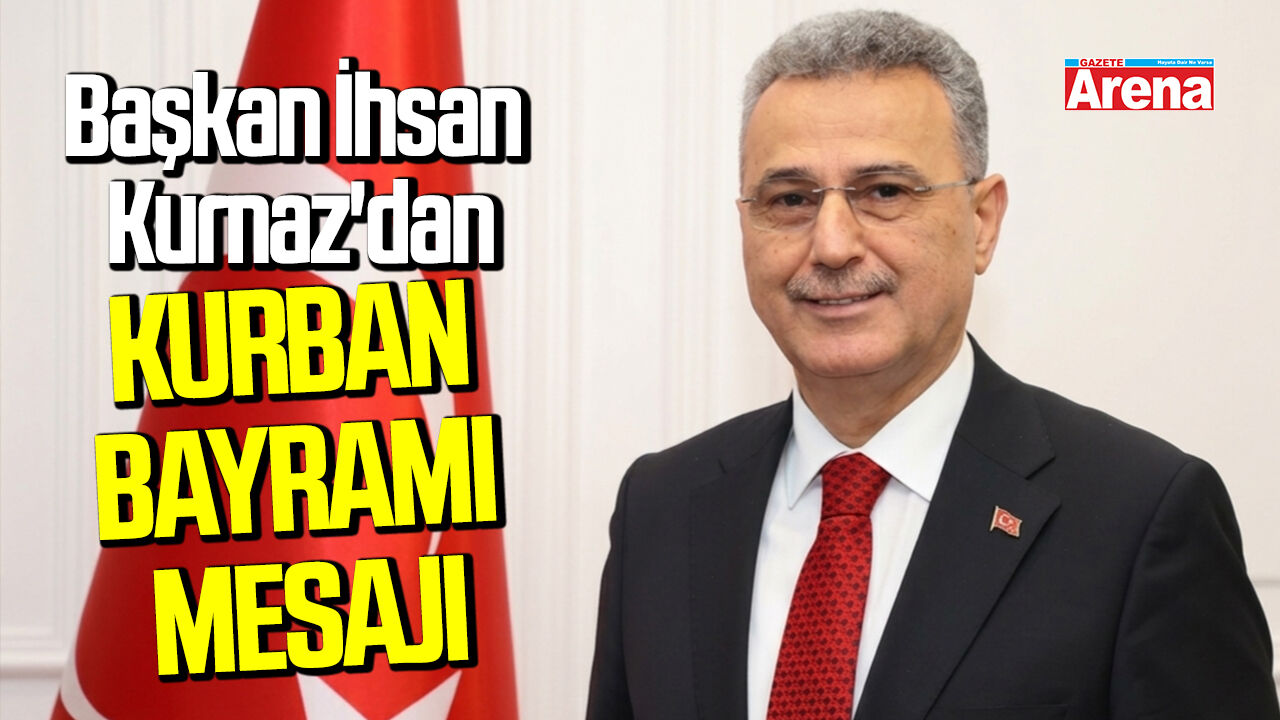 Başkan İhsan Kurnaz'dan Kurban Bayramı mesajı