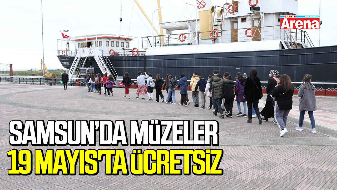 Samsun Büyükşehir Belediyesi müzeleri 19 Mayıs'ta ücretsiz