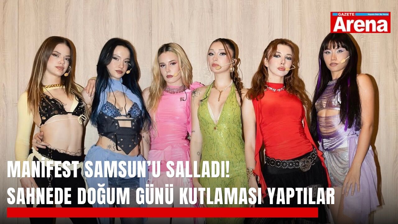 Manifest Samsun’u salladı! Sahnede doğum günü kutlaması yaptılar