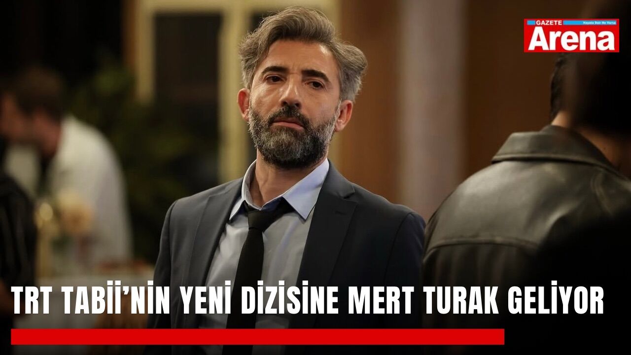 TRT tabii’nin yeni dizisine Mert Turak geliyor