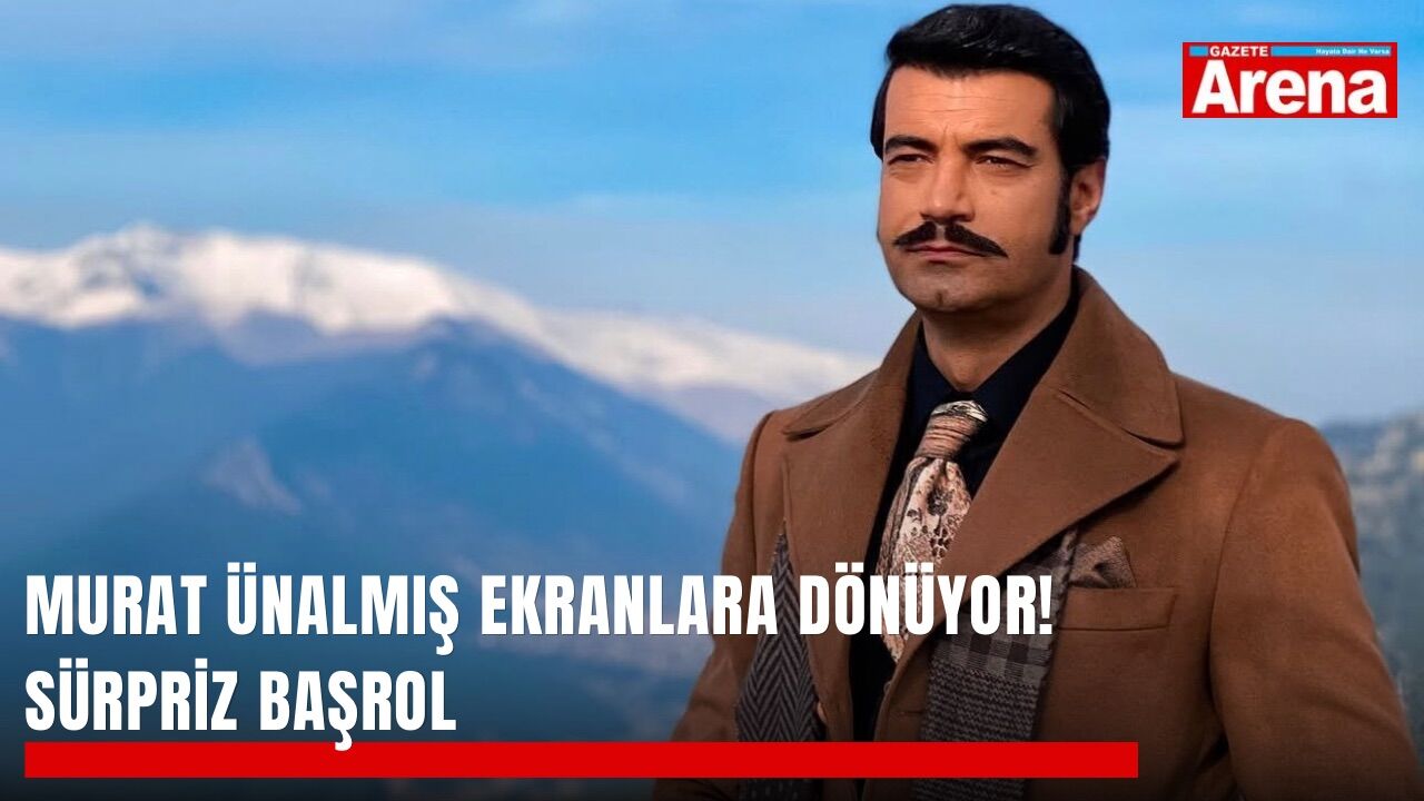 Murat Ünalmış ekranlara dönüyor! Sürpriz başrol