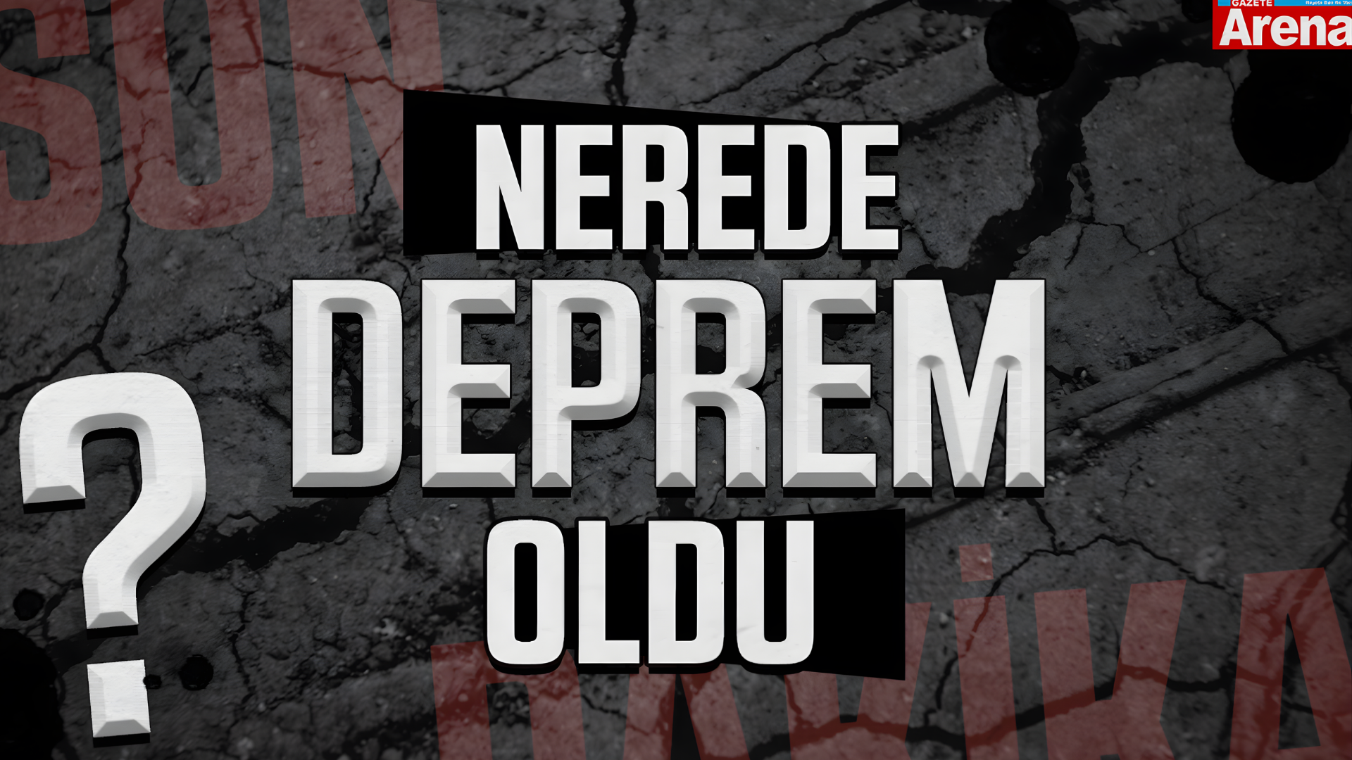 Son dakika deprem mi oldu? Nerede, kaç büyüklüğünde?