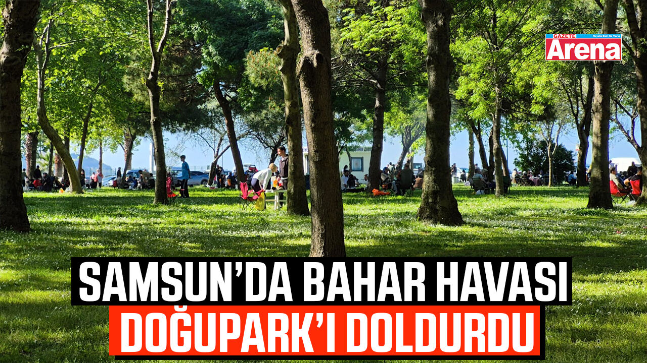 Samsun’da bahar havası Doğupark’ı doldurdu