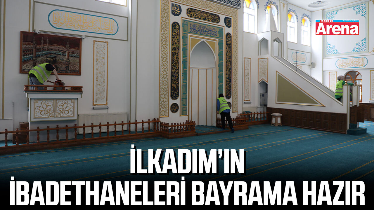 İlkadım’ın ibadethaneleri bayrama hazır