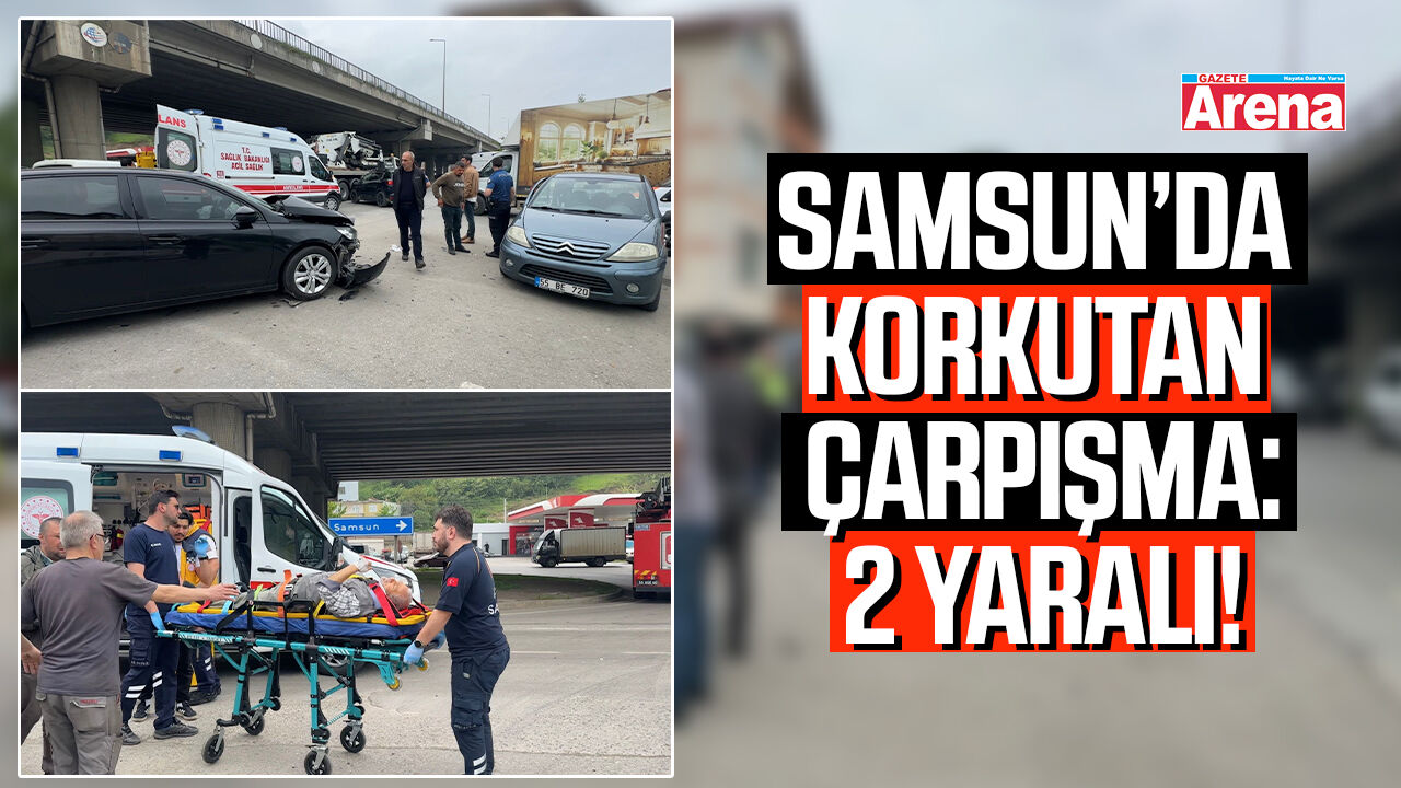 Samsun’da korkutan çarpışma! 2 yaralı