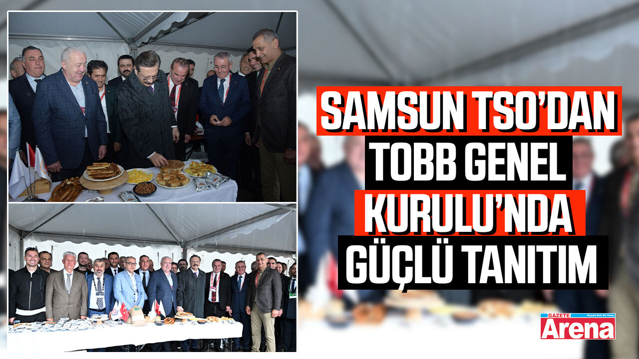 Samsun TSO’dan TOBB Genel Kurulu’nda güçlü yanıtım