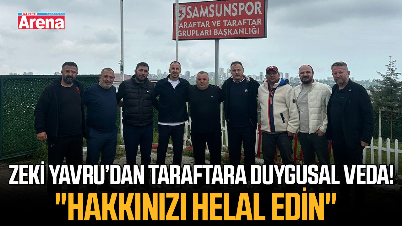 Zeki Yavru’dan taraftar gruplarına veda!
