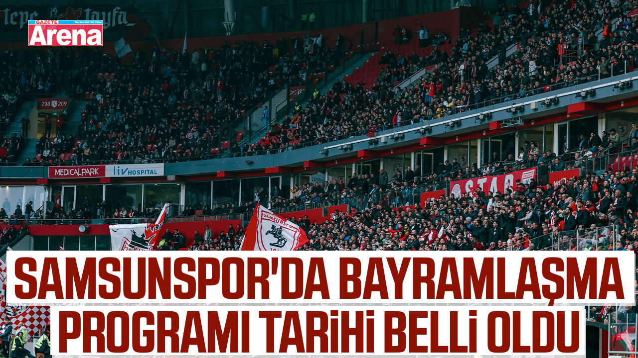 Samsunspor'da bayramlaşma programı tarihi belli oldu