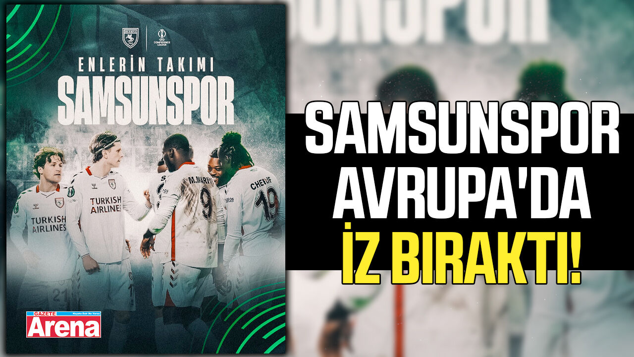 Samsunspor Avrupa'da iz bıraktı!