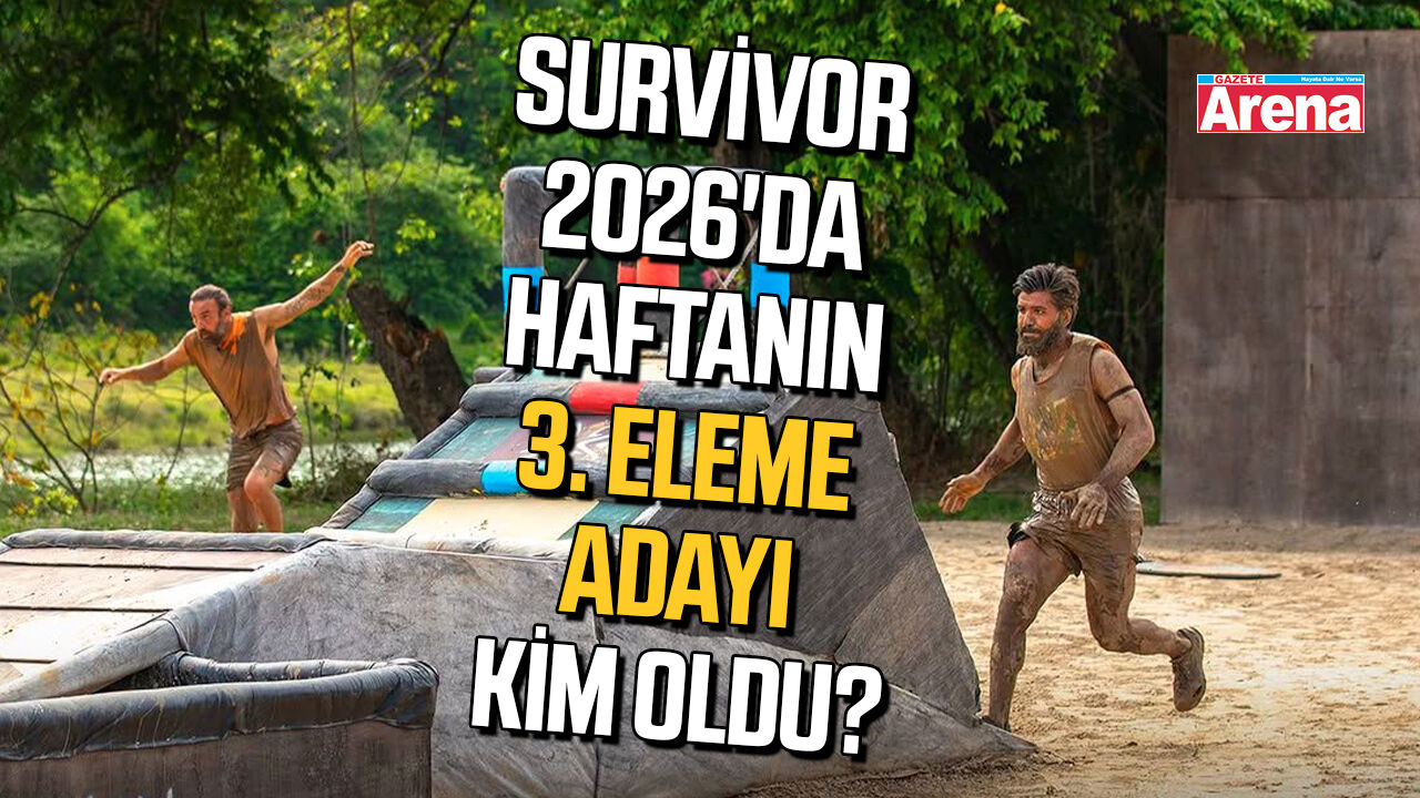 Survivor 2026'da haftanın 3. eleme adayı kim oldu?