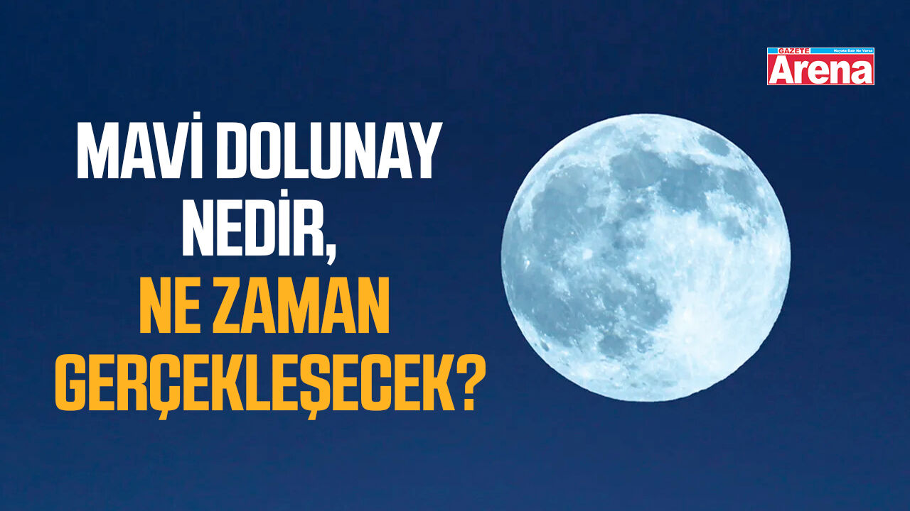 Mavi Dolunay nedir, ne zaman gerçekleşecek?