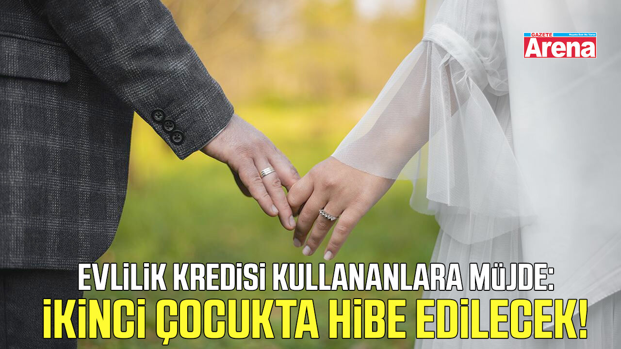 Evlilik kredisi kullananlara müjde!