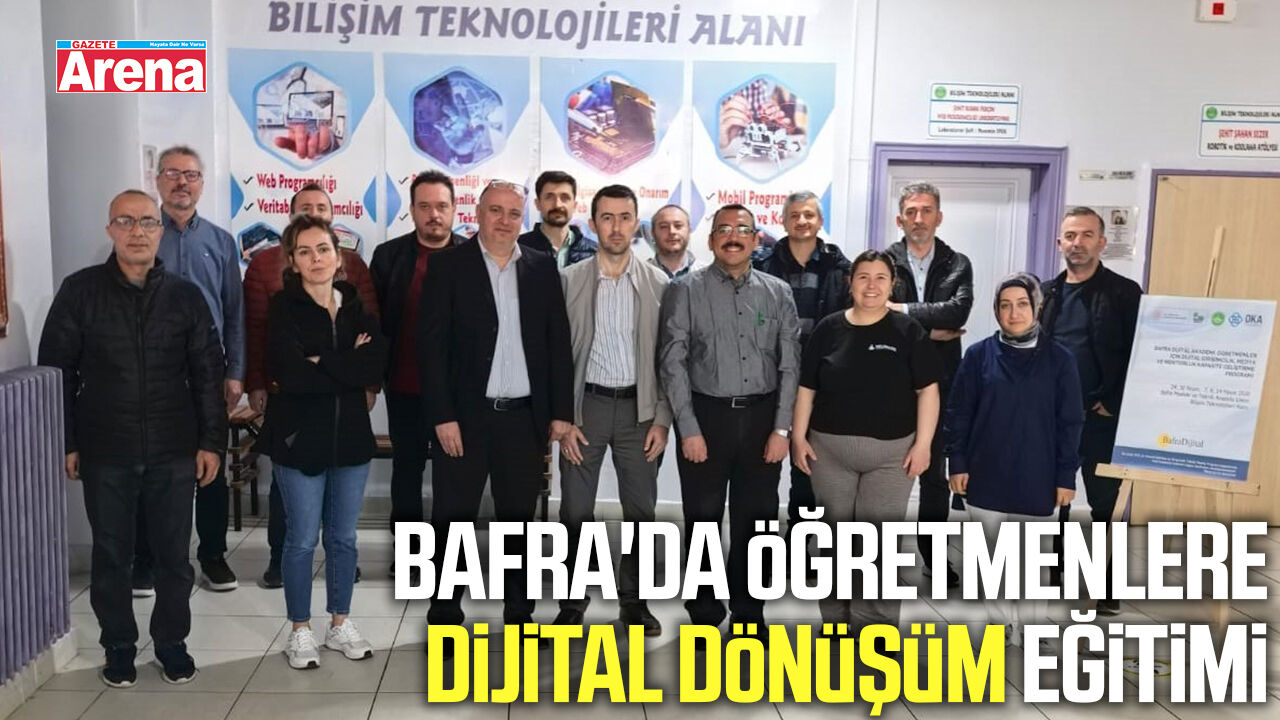 Bafra'da öğretmenlere dijital dönüşüm eğitimi