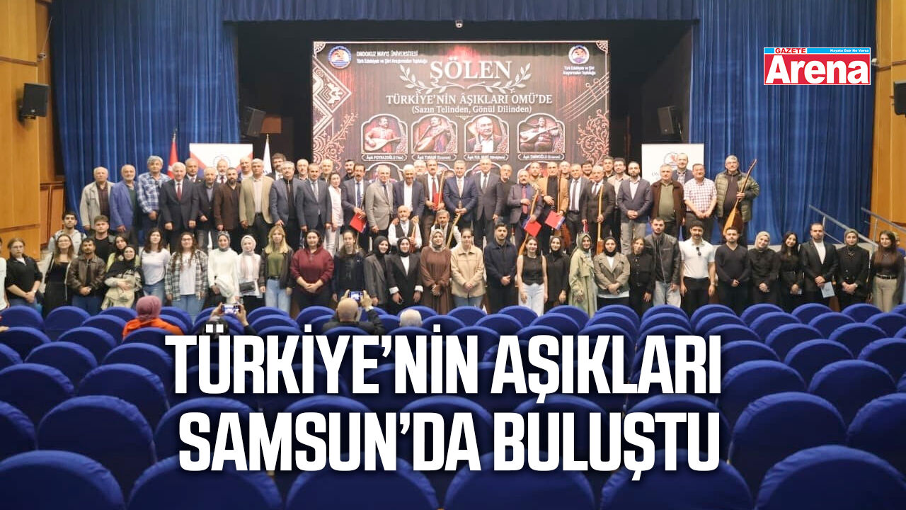 Türkiye’nin aşıkları Samsun’da buluştu