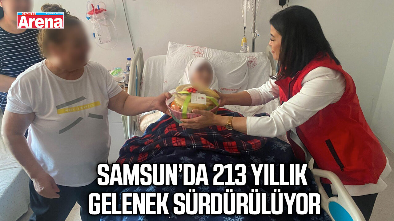 Samsun’da 213 yıllık gelenek sürdürülüyor