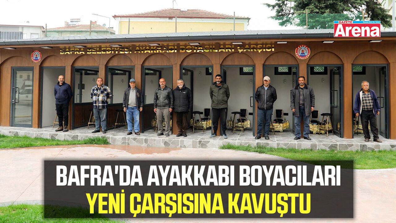 Bafra'da ayakkabı boyacıları yeni çarşısına kavuştu
