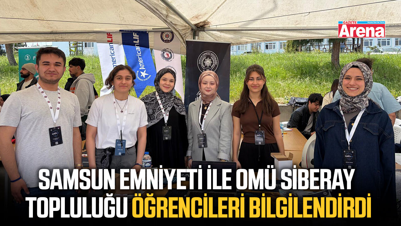 Samsun Emniyeti ile OMÜ SİBERAY Topluluğu öğrencileri bilgilendirdi