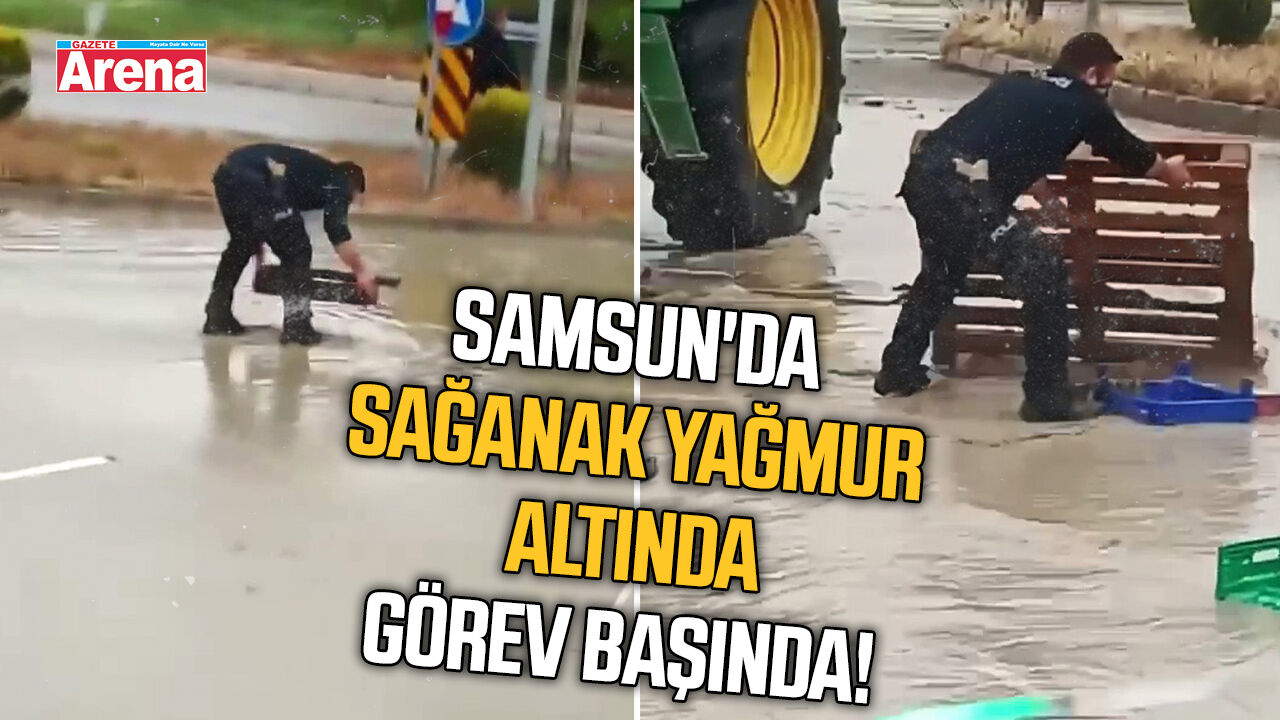 Samsun'da sağanak yağmur altında görev başında!