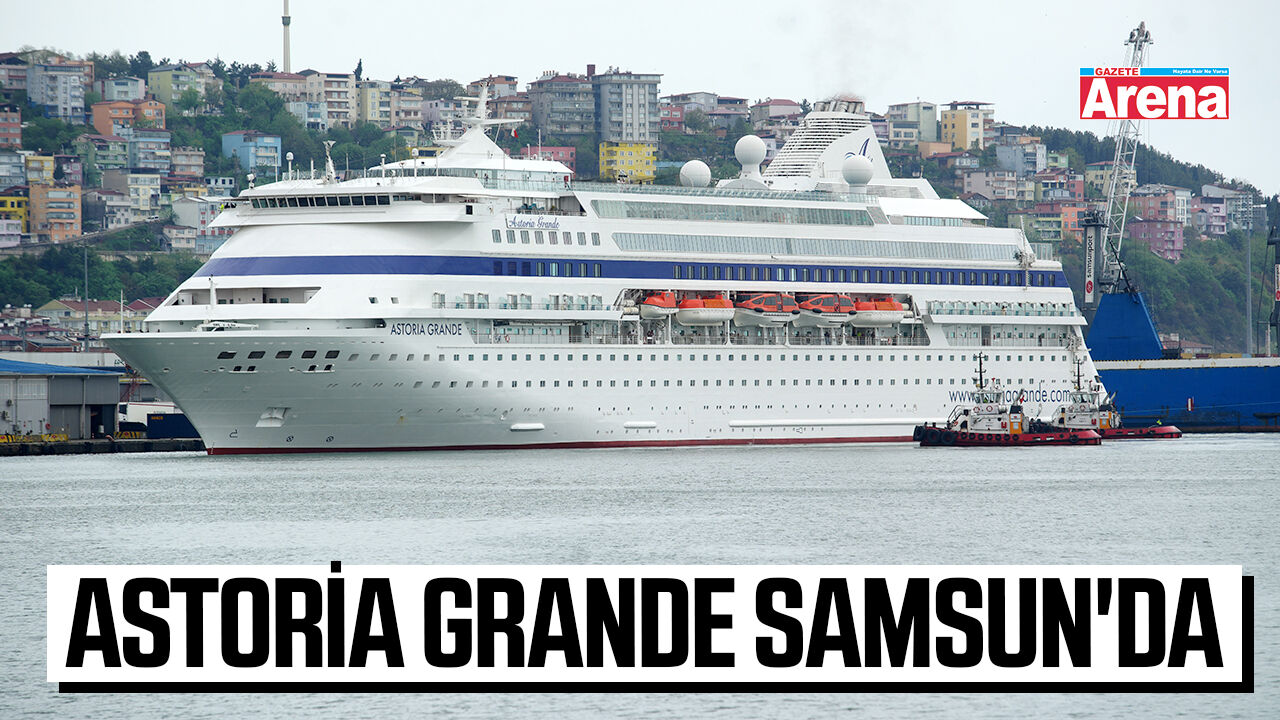 Astoria Grande Samsun'da
