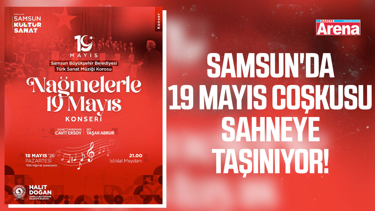 Samsun'da 19 Mayıs coşkusu sahneye taşınıyor!