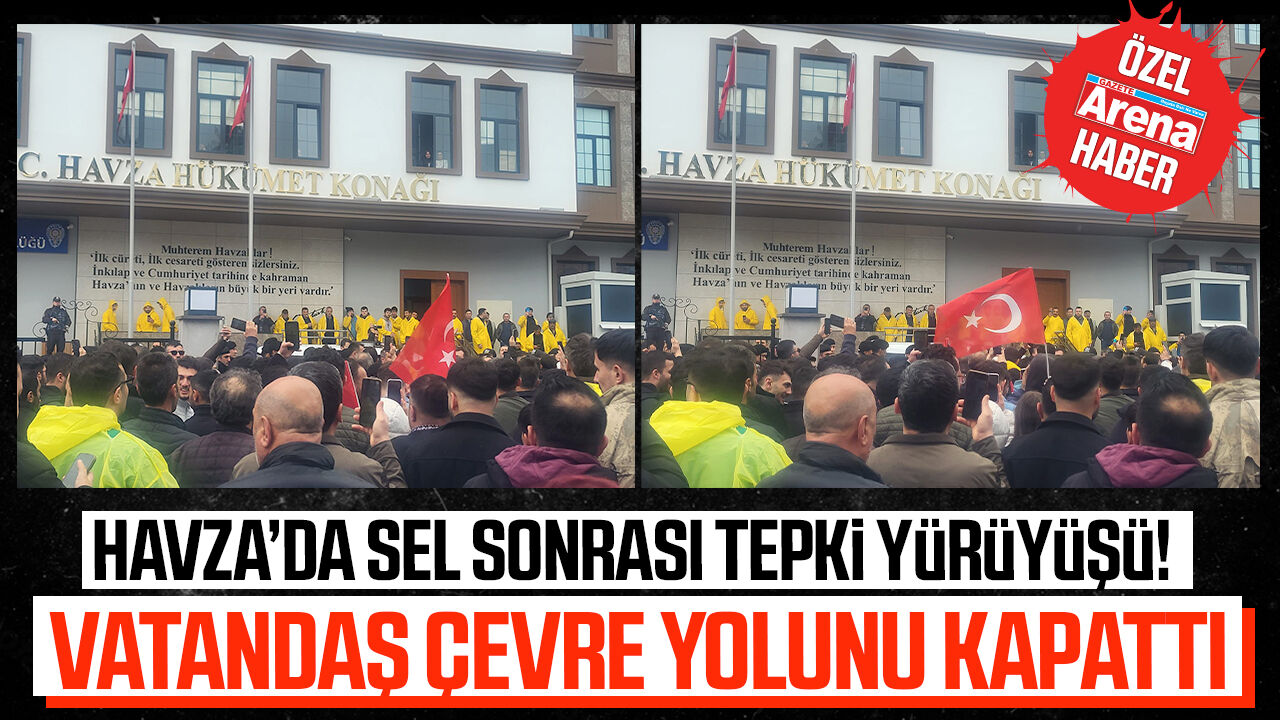 Havza’da sel sonrası tepki yürüyüşü! Vatandaş çevre yolunu kapattı