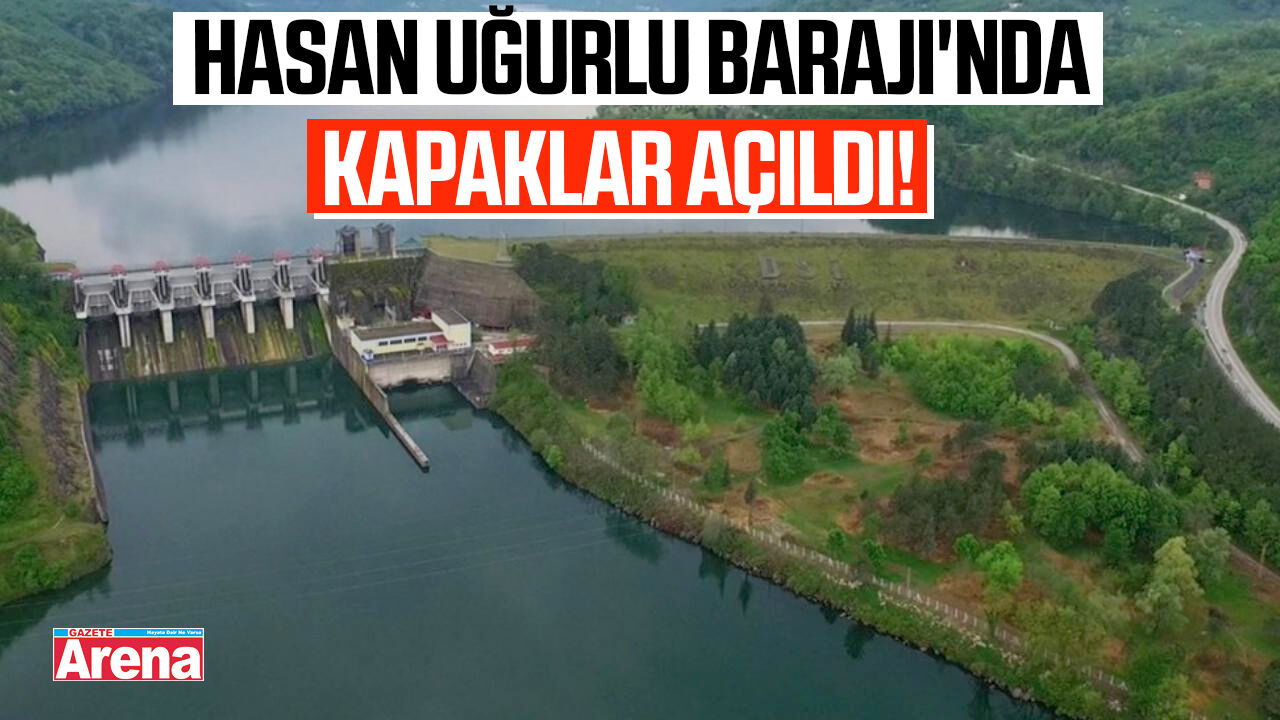 Hasan Uğurlu Barajı'nda kapaklar açıldı!