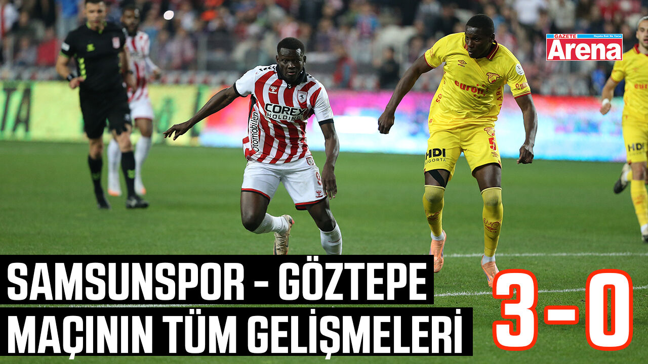 Samsunspor - Göztepe maçının tüm gelişmeleri