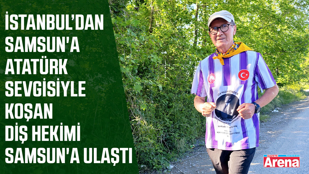 Atatürk sevgisiyle İstanbul’dan Samsun'a koşu!