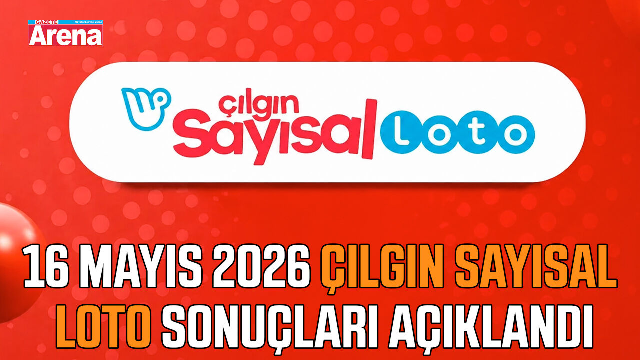 16 Mayıs 2026 Çılgın Sayısal Loto sonuçları açıklandı
