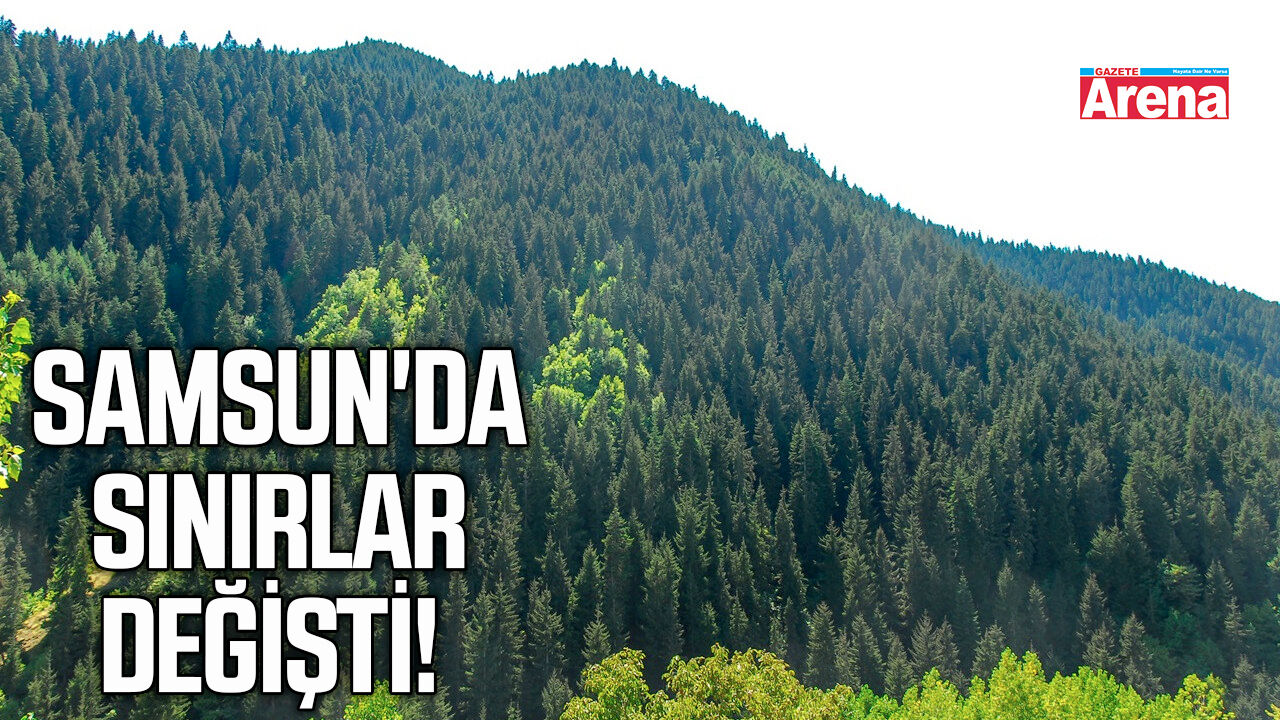 Samsun'da sınırlar değişti!