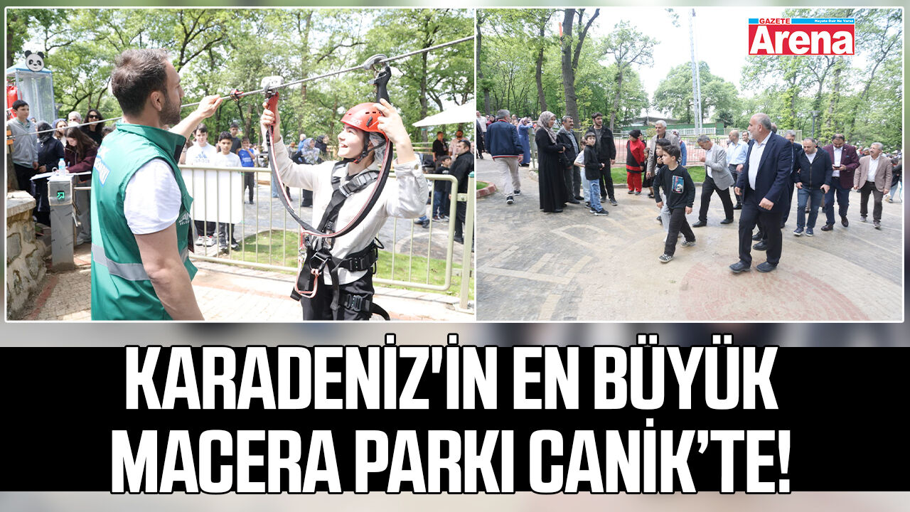 Karadeniz'in en büyük macera parkı açıldı!