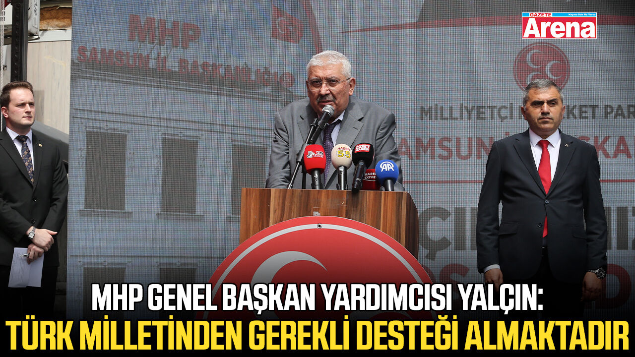 MHP Genel Başkan Yardımcısı Yalçın, Samsun'da konuştu