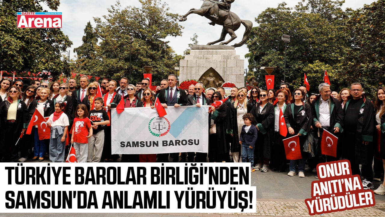 Türkiye Barolar Birliği'nden Samsun'da anlamlı yürüyüş!