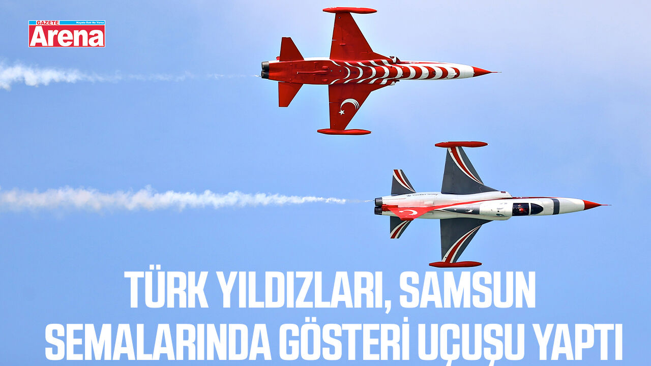 Türk Yıldızları, Samsun semalarında gösteri uçuşu yaptı