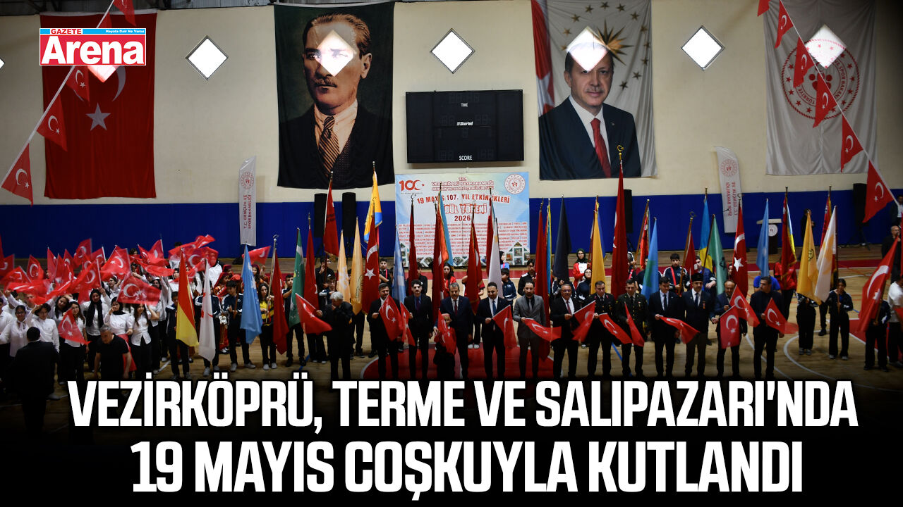 Vezirköprü, Terme ve Salıpazarı'nda 19 Mayıs kutlandı
