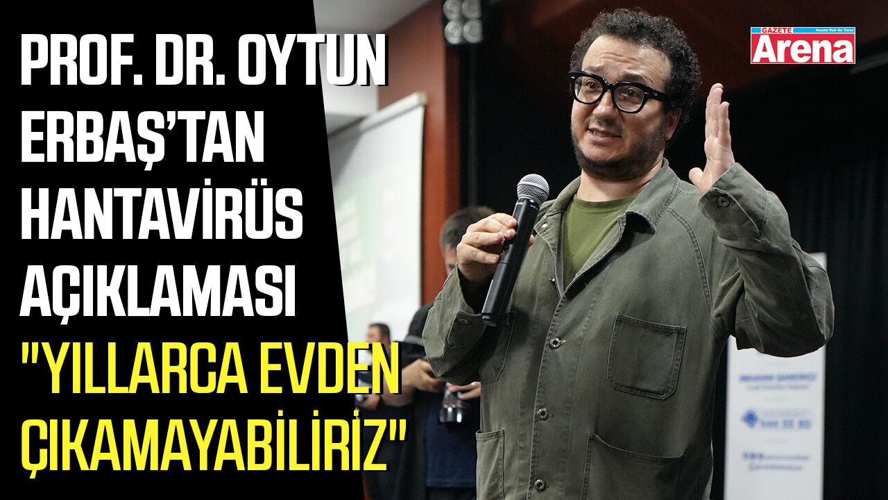 Oytun Erbaş'tan endişe yaratan açıklama: "Yıllarca evden çıkamayabiliriz"