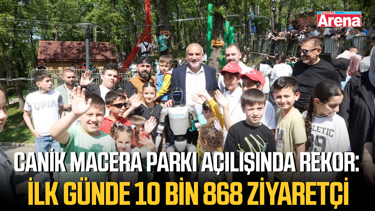Canik Macera Parkı açılışında rekor: İlk günde 10 bin 868 ziyaretçi