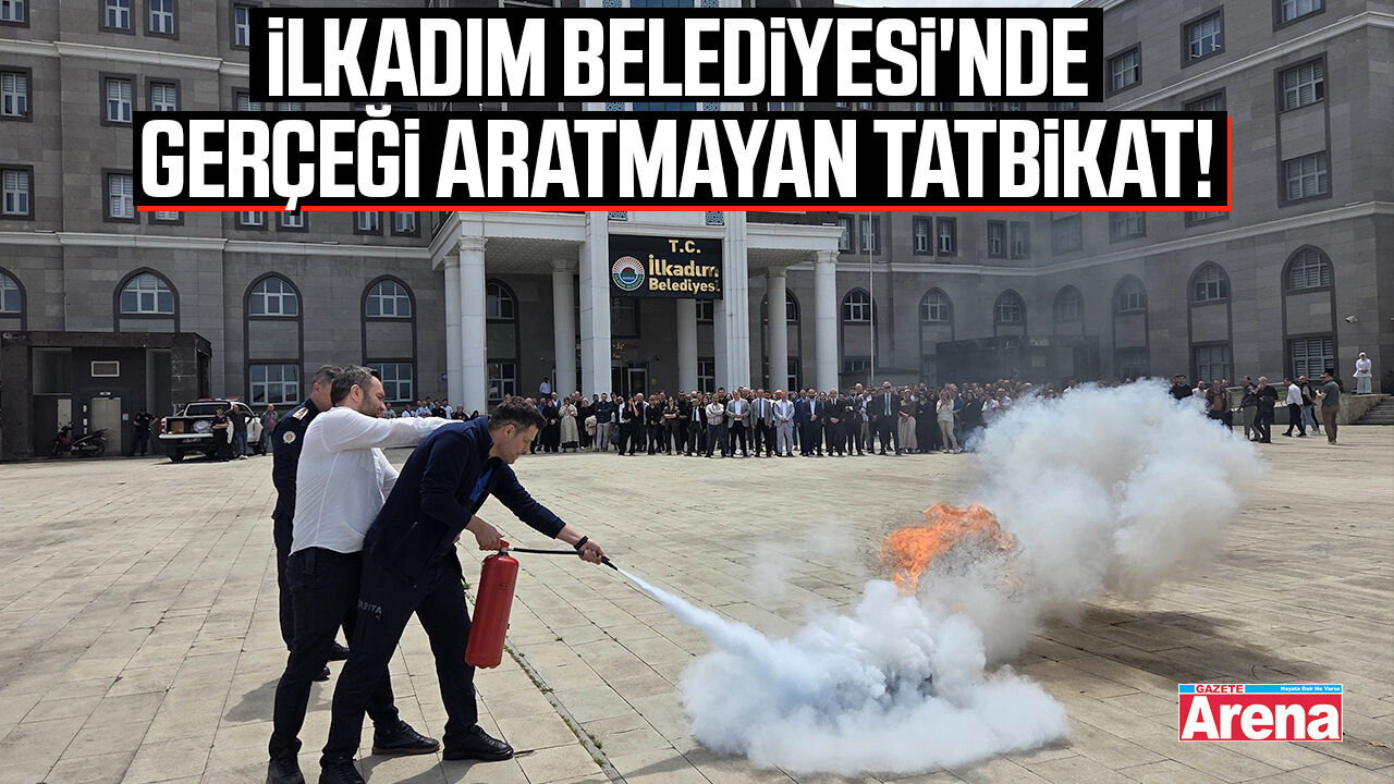 İlkadım Belediyesi'nde gerçeği aratmayan tatbikat!