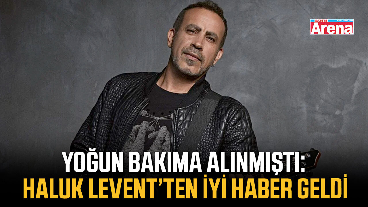 Yoğun bakıma alınmıştı: Haluk Levent’ten iyi haber geldi