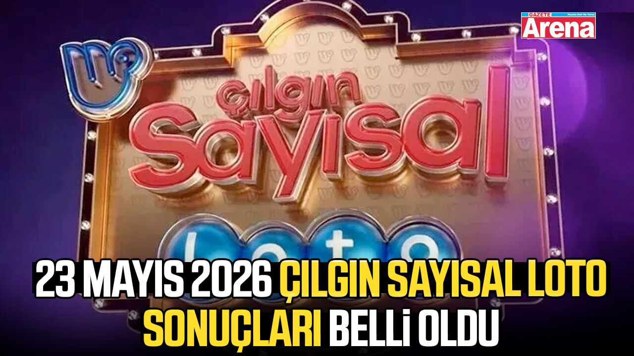 23 Mayıs 2026 Çılgın Sayısal Loto sonuçları belli oldu