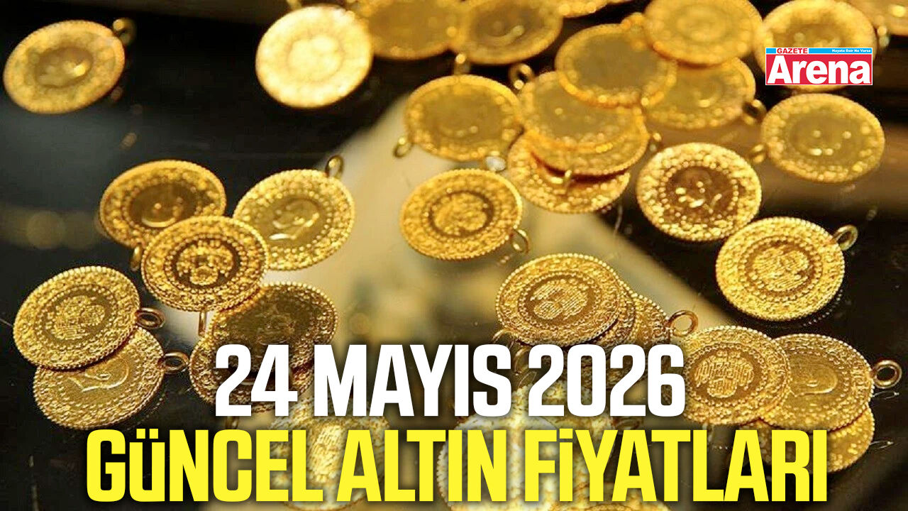 24 Mayıs 2026 güncel altın fiyatları