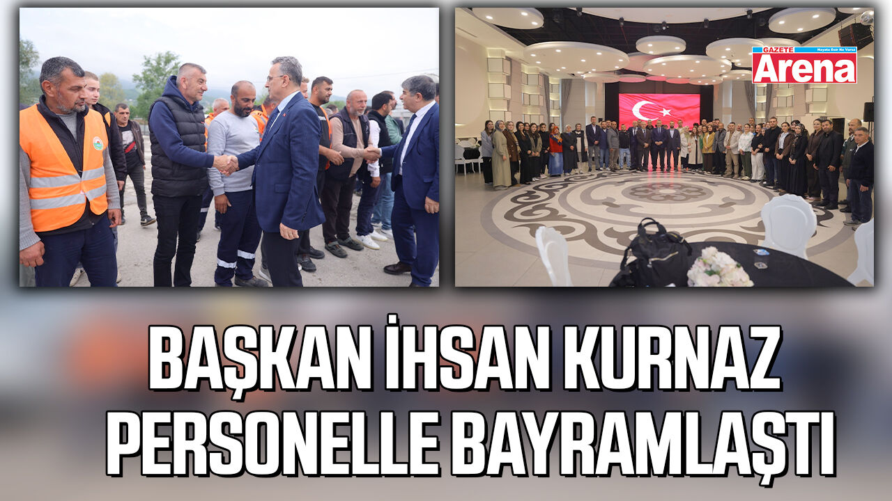 Başkan İhsan Kurnaz personelle bayramlaştı